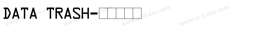 Data Trash字体转换